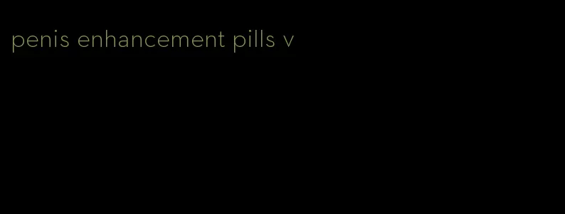 penis enhancement pills v