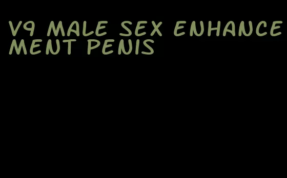 v9 male sex enhancement penis
