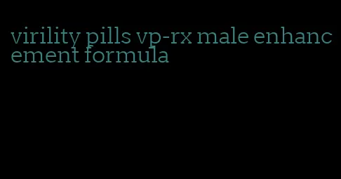 virility pills vp-rx male enhancement formula