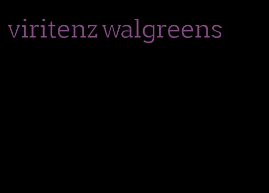 viritenz walgreens