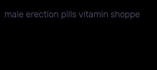 male erection pills vitamin shoppe