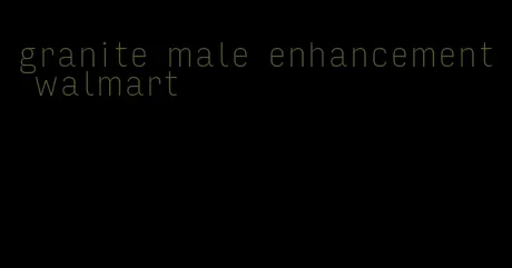 granite male enhancement walmart