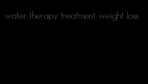 water therapy treatment weight loss