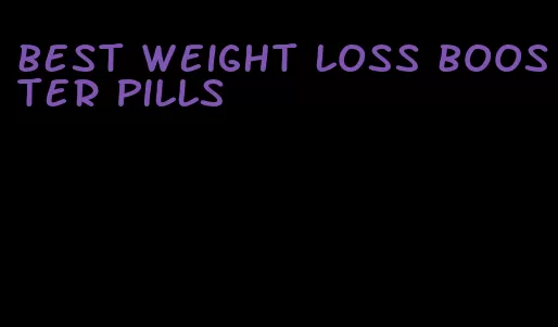 best weight loss booster pills