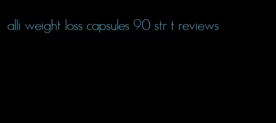 alli weight loss capsules 90 str t reviews