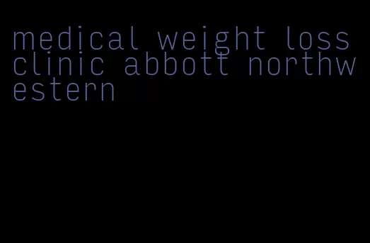 medical weight loss clinic abbott northwestern