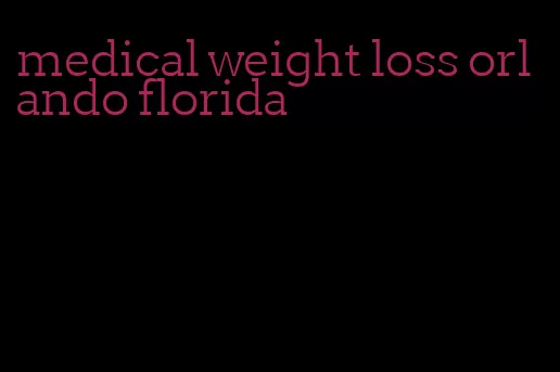 medical weight loss orlando florida