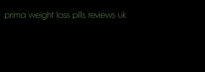 prima weight loss pills reviews uk