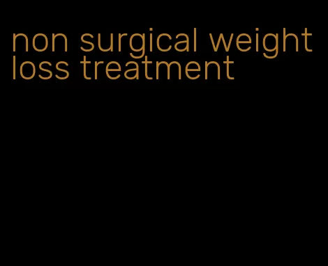 non surgical weight loss treatment