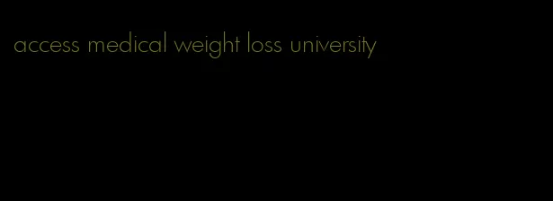 access medical weight loss university