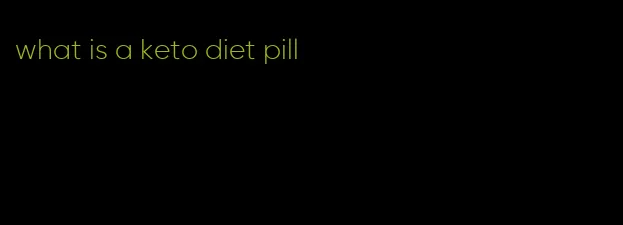 what is a keto diet pill
