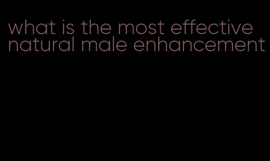 what is the most effective natural male enhancement