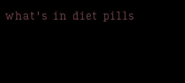 what's in diet pills