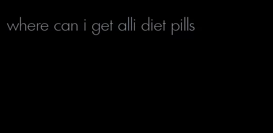 where can i get alli diet pills