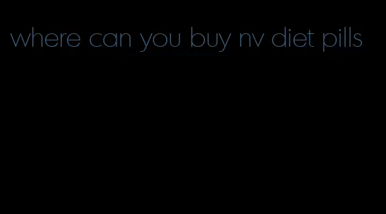 where can you buy nv diet pills