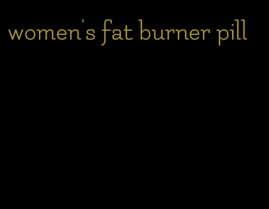 women's fat burner pill
