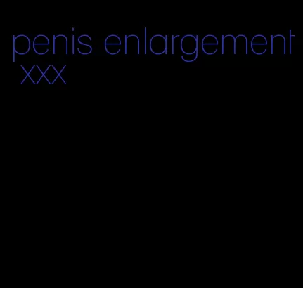 penis enlargement xxx