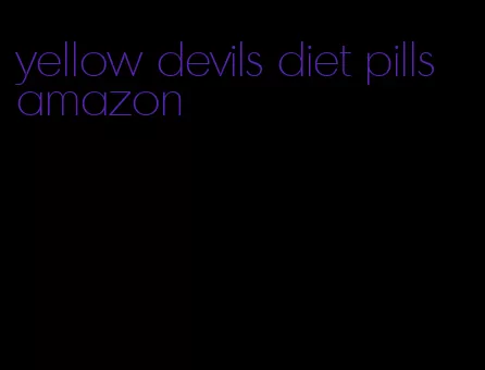 yellow devils diet pills amazon