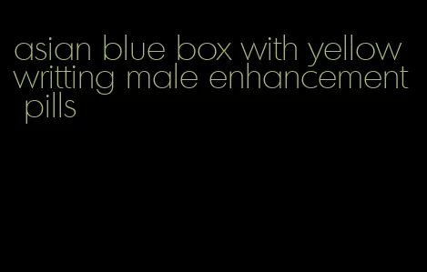 asian blue box with yellow writting male enhancement pills