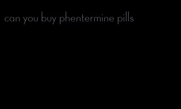 can you buy phentermine pills