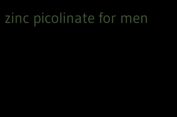 zinc picolinate for men